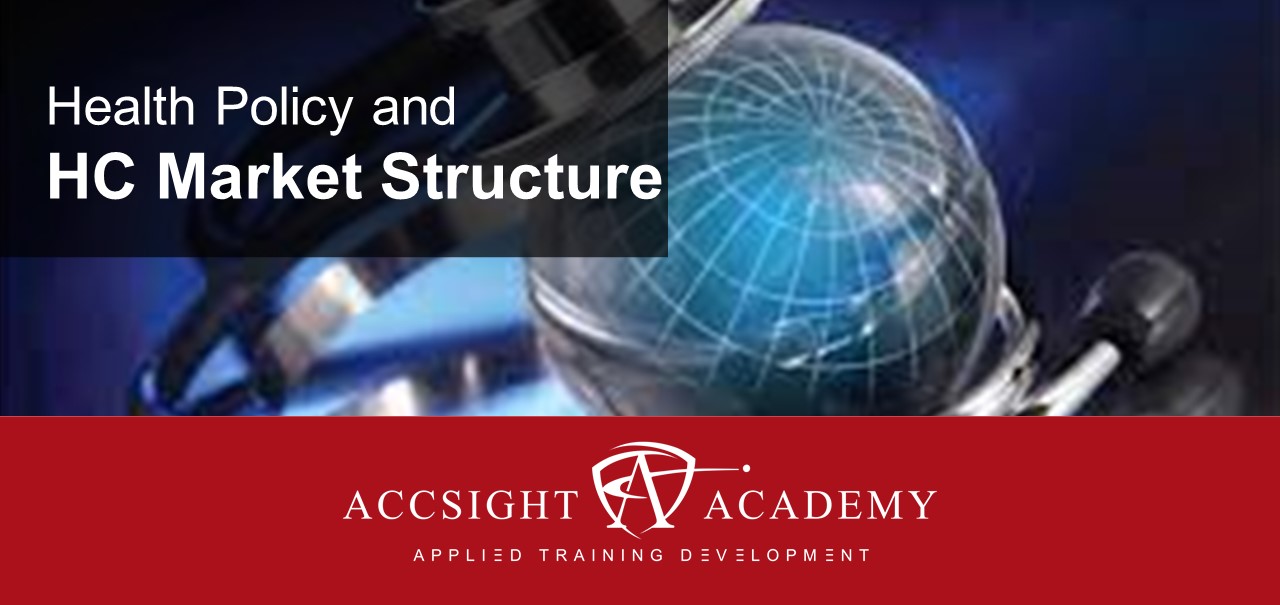 Health Policy and HC Market Structure